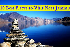 10 Best Places to Visit Near Jammu